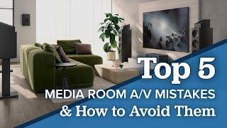 Top 5 Most Common Living Room/Media Room Mistakes