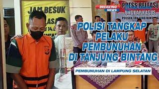 Breaking News Polres Lampung Selatan Tangkap Pelaku Pembunuhan di Tanjung Bintang