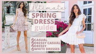 Ultimate Spring Dress Guide | Casual Dresses, Special Occasion/Wedding Guest Dresses, and more!