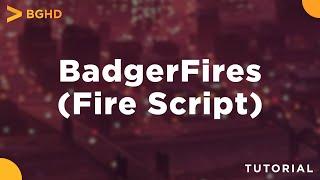 BadgerFires (Fire Script) - FiveM Resource Install/Tutorial