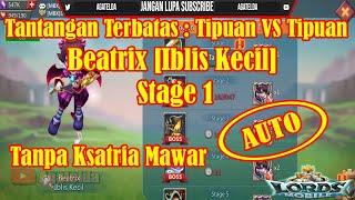 Tantangan Terbatas : Tipuan VS Tipuan Beatrix [Iblis Kecil] Stage 1 AUTO Tanpa Ksatria Mawar