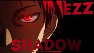 [AMV/EDIT] ONIMXRU x SMITHMANE "SHADOW" | 4k