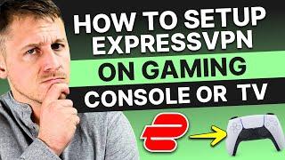 How to set up ExpressVPN on a Smart TV or Gaming Console? [2024 TUTORIAL]