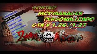 GTA V 1.26/1.27 Sorteo ModManager personalizado [ZrandiScene.forumcommunity.net]