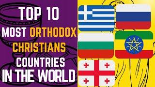 10 Most Orthodox Christians Countries in the World