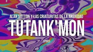 Alan Sutton - TUTANK’MON (Letra + Visual)