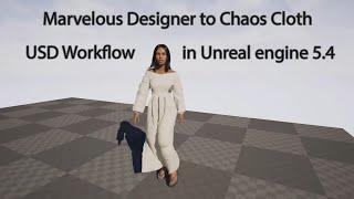 marvelous designer to chaos cloth unreal engine 5.4 - USD Workflow in 4 steps