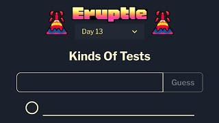 What kinds of tests are there? (Eruptle)