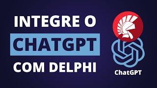 Como integrar suas aplicações Delphi com ChatGPT