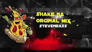 Shake na - StevenBass Original mix