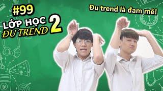 [VINE #99] Lớp Học Đu Trend 2 | Tổng Hợp Các Loại Trend | Ping Lê