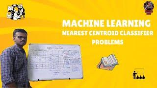 Machine Learning - Nearest Centroid Classifier - Problem Solved - தமிழில்