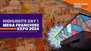 Highlights Day 1 Mega Franchise Expo 2024 | Franchise India