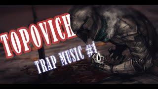 Topovich Music┃Best Trap Music 2023┃TOP Music┃#1