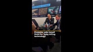 Protester asks Israeli weapons firms for 'baby killing technology’ | AJ #shorts