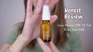 Honest Review Josie Maran SPF 33 Get Even Sun Milk | Tiana