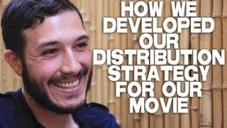 How We Developed Our Distribution Strategy For Our Movie by Nicolas Alcala