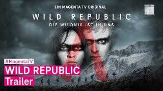 Wild Republic – Staffel 1 | Trailer | MagentaTV Original