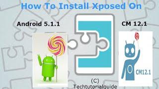 Install Xposed Framework For Lollipop 5.1.1, CM12.1