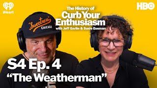 S4 Ep. 4 - “The Weatherman” | The History of Curb Your Enthusiasm