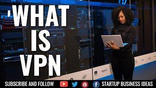 What is a VPN | How to use VPN | Benefits of VPN | How does a VPN work?