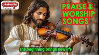 Gospel Worship Playlist ,  Powerful Songs to heal and Upift your Spirit