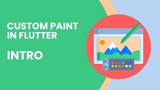 Introduction to Custom Paint in Flutter: Your First Steps