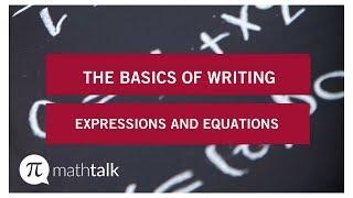 The Basics of Writing Expressions and Equations