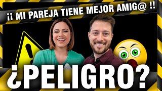  ¿Pareja con nuevo mejor amigo/a? 