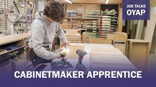 Job Talks OYAP - Cabinetmaker Apprentice