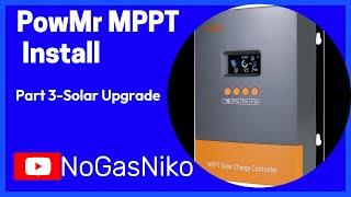 PowMr 12V/24V/36V 60 amp MPPT Install - Part 3 Solar Upgrade