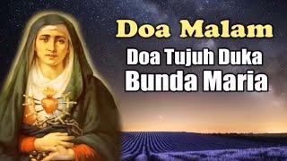 Doa Tujuh Duka Bunda Maria | Doa Malam Katolik