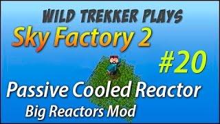 Power upgrade - Passive Cooled Reactor  - Big Reactors Mod [Minecraft Sky Factory 2] [Ep20]