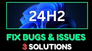 Fix Windows 11 24H2 Issues & Bugs (With These Solutions)