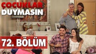 Çocuklar Duymasın 72. Bölüm