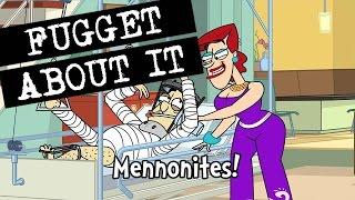 Mennonites! | Fugget About It | Adult Cartoon | Full Episode | TV Show