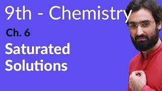 Matric part 1 Chemistry,, Saturated Solutions - Chapter 6 Solutions - 9th Class Chemistry