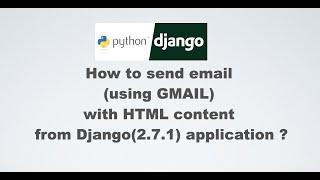 How to send email (using GMAIL) with HTML content from Django application ?