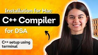 How to setup C++ compiler on Mac ? | Software Installation for Mac users