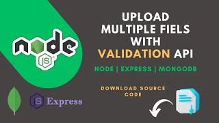 Uploading multiple files with file validation node api | API development