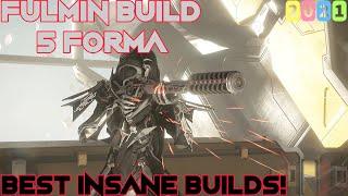 Warframe- Fulmin Build 2021 [5 forma] Best Insane Builds