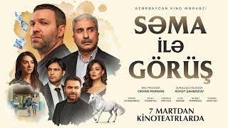 Səma ilə Görüş - Rəsmi treyler | Azərbaycan Kino Mərkəzi