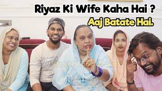 Riyaz Ki Wife Kaha Hai ? | Aaj Batate Hai | Choti Bahu