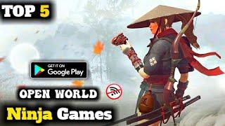 Top 5 Best Ninja Games for Android | Game with Biggest Open Worlds