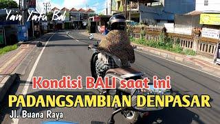 BALI | SITUASI JALAN BUANA RAYA, PADANGSAMBIAN, DENPASAR SAAT INI