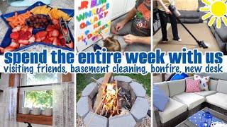 SPEND THE ENTIRE WEEK WITH US / SUMMER WEEK / VISITING FRIENDS, BASEMENT CLEANING, NEW DESK, BONFIRE