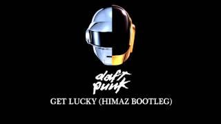 Daft Punk vs Neil Rodgers - Get Lucky ft. Pharell (Himaz Bootleg)