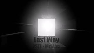 2STL - MrSliva "Last Way" original song