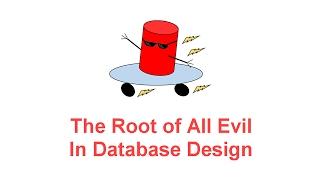 The Root Of All Evil in Database Design and Performance -- SQL Server BOSS