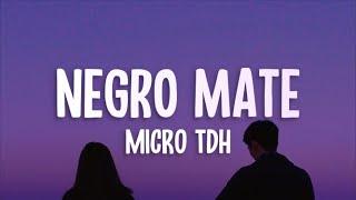 Micro TDH - Negro Mate (Letra/Lyrics)